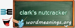 WordMeaning blackboard for clark's nutcracker
